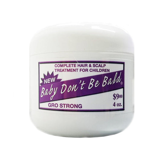 Baby Don't Be Bald Hair & Scalp Treatment for Children - GRO STRONG 4 Oz